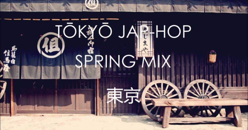 TŌKYŌ JAP-HOP SPRING MIX – YouTube